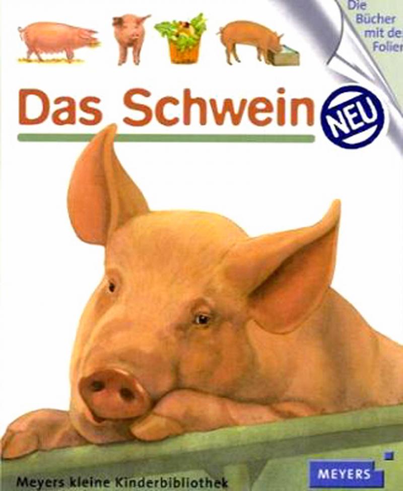 Das Schwein. Meyers kleine Kinderbibliothek. ab 3 J.. Language german
