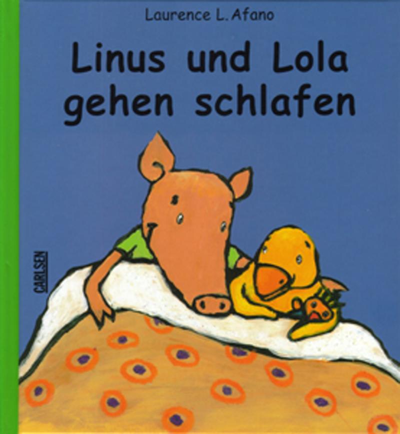 Linus und Lola gehen schlafen L. Afano ab 3 J.