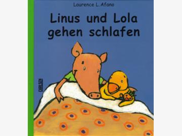 Linus und Lola gehen schlafen L. Afano ab 3 J.
