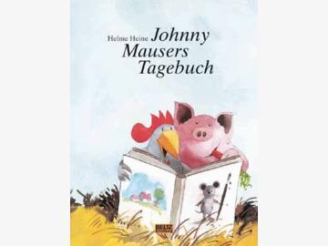 Johnny Mausers Tagebuch. H. Heine. Schwein Waldemar. ab 4 J.