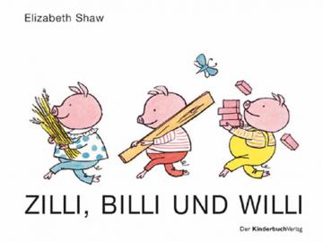Zilli, Billi und Willi Jetzt im Original-Pappenformat E. Shaw ab 3 J. / german