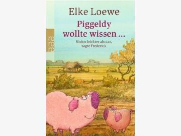 Piggeldy wollte wissen ...  E.Loewe.ab 4 J. / german