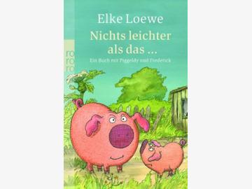 Nichts leichter als das ... Ein Buch mit Piggeldy und Frederick. E.Loewe. ab 4 J. / german